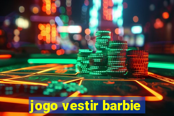 jogo vestir barbie